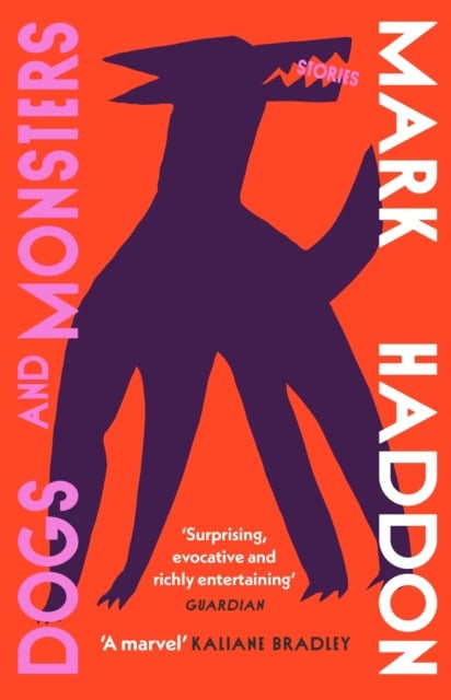 Mark Haddon : Dogs and Monsters