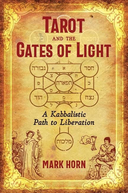 Mark Horn : Tarot And The Gates Of Light