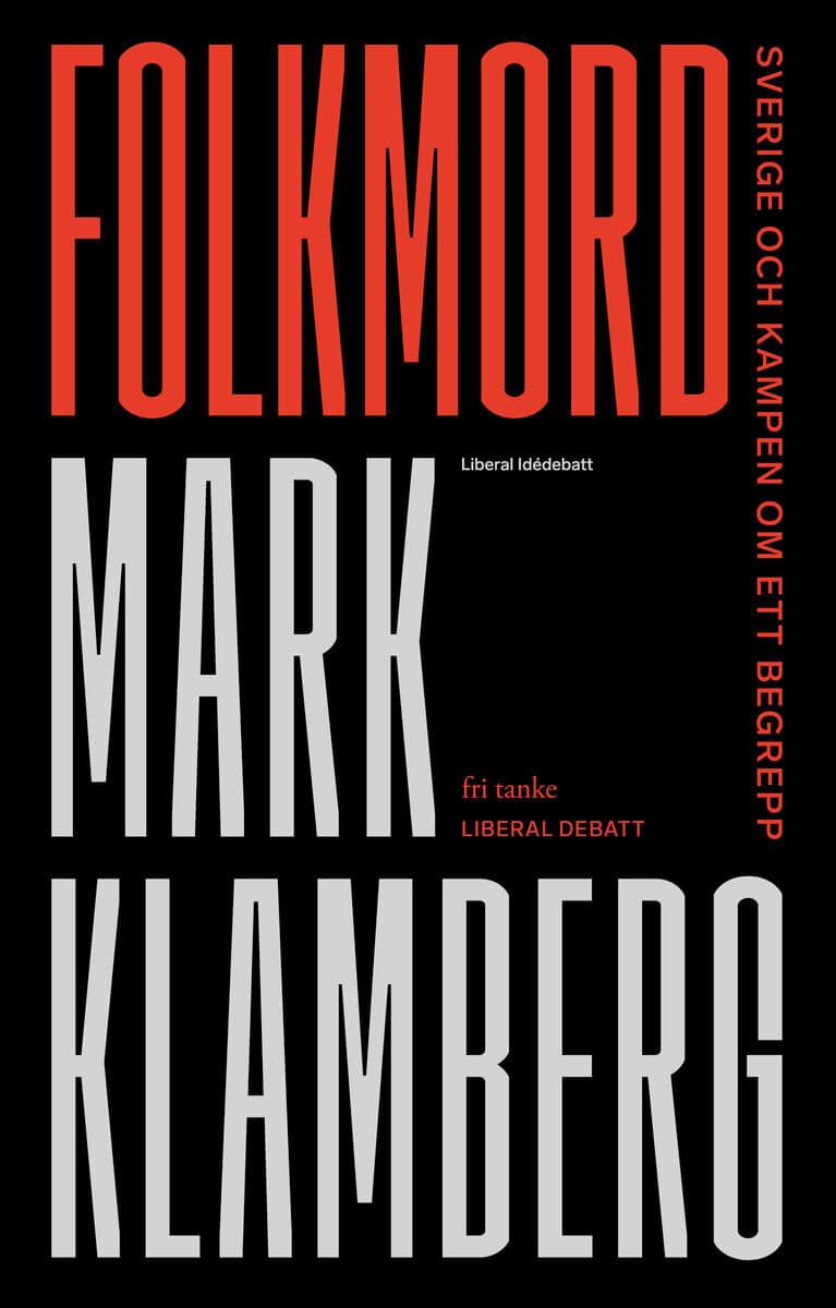 Mark Klamberg : Folkmord: Sverige och kampen om ett begrepp