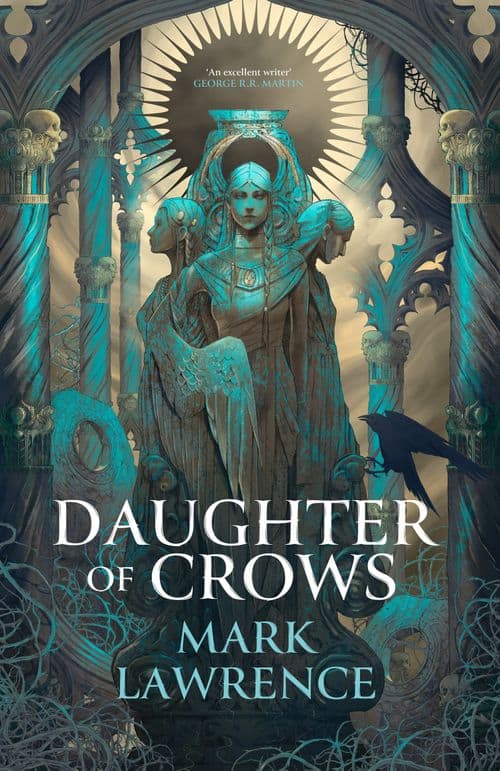 Mark Lawrence : Daughter of Crows