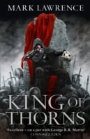 Mark Lawrence : King Of Thorns