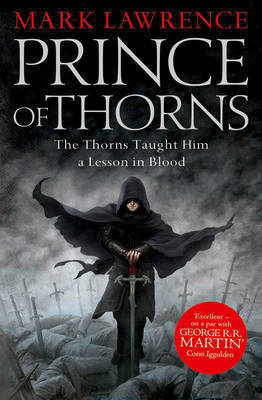 Mark Lawrence : Prince of Thorns