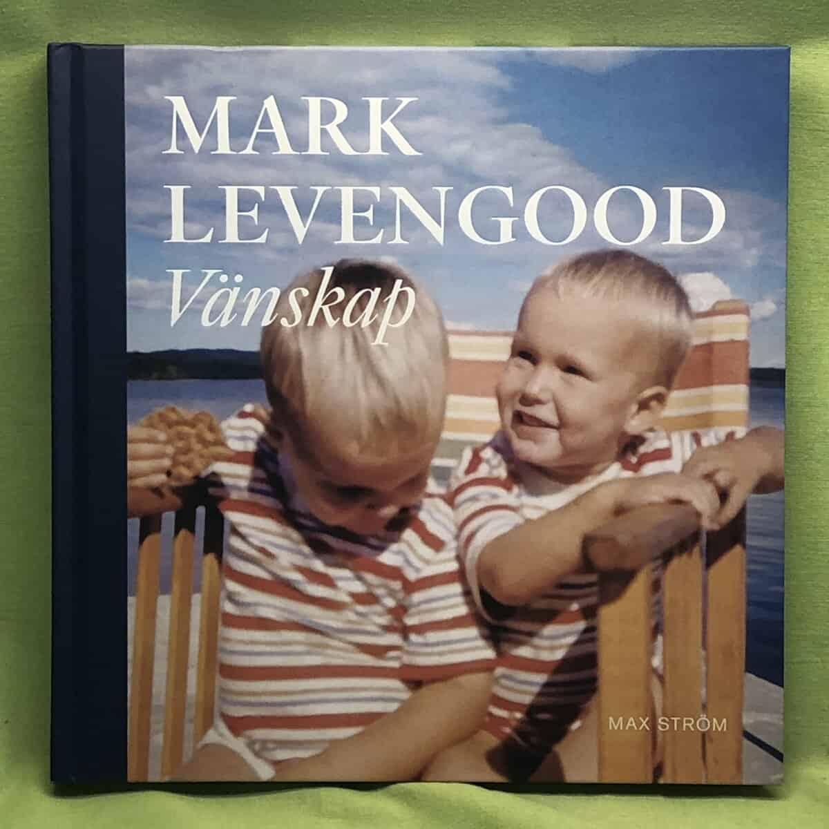 Mark Levengood : Vänskap