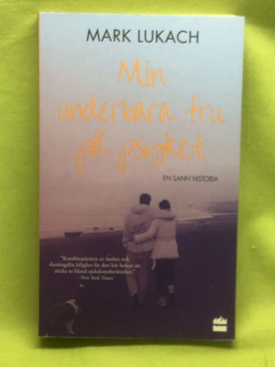 Mark Lukach : Min underbara fru på psyket