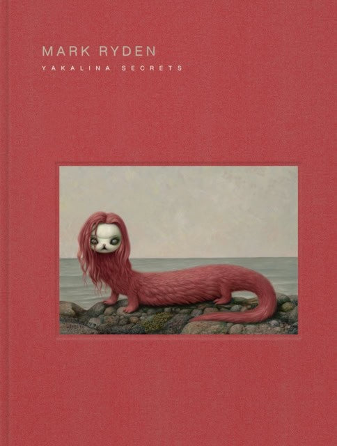 Mark Ryden : Mark Ryden Yakalina Secrets