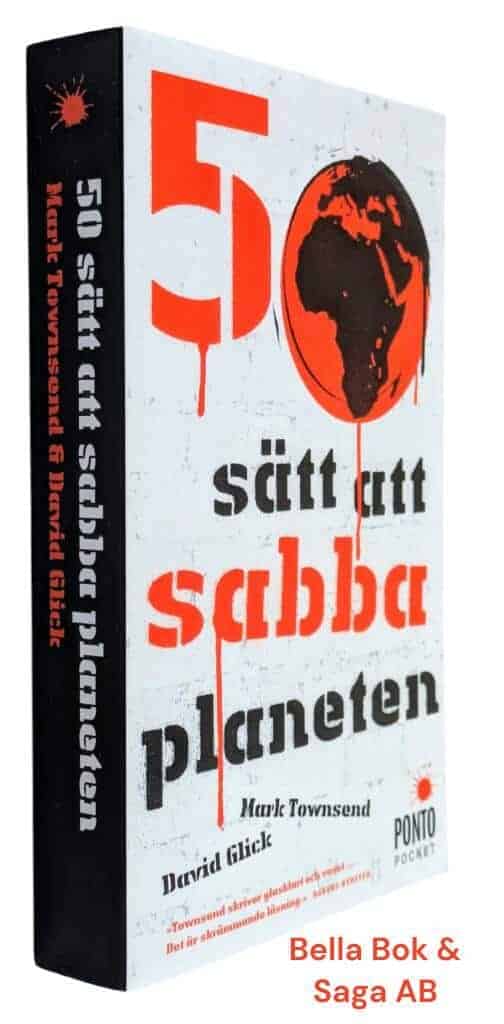 Mark Townsend ; David Glick : 50 sätt att sabba planeten