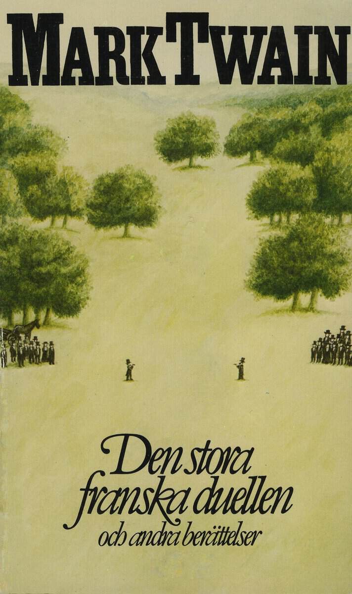 Mark Twain : Den stora franska duellen och andra berättelser