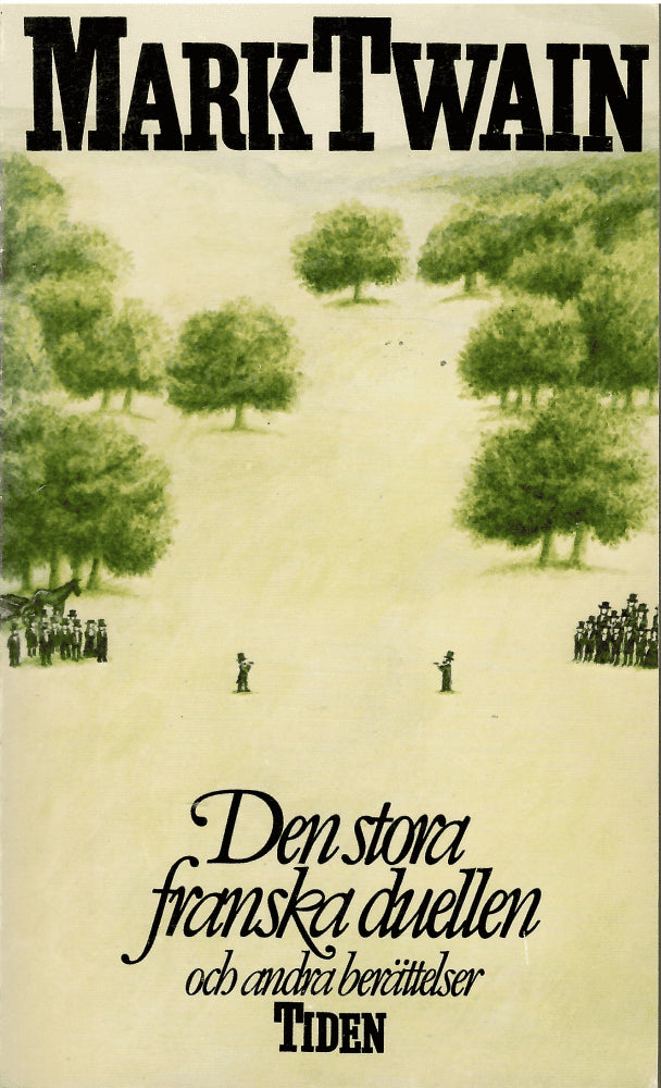 Mark Twain : Den stora franska duellen och andra berättelser