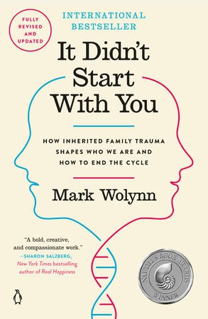 Mark Wolynn : It didn't start with you