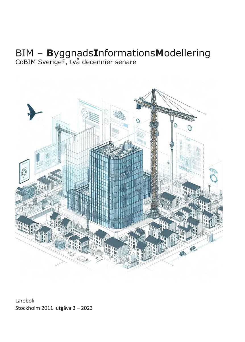 Marko Granroth : BIM - ByggnadsInformationsModellering, CoBIM Sverige, två decennier senare