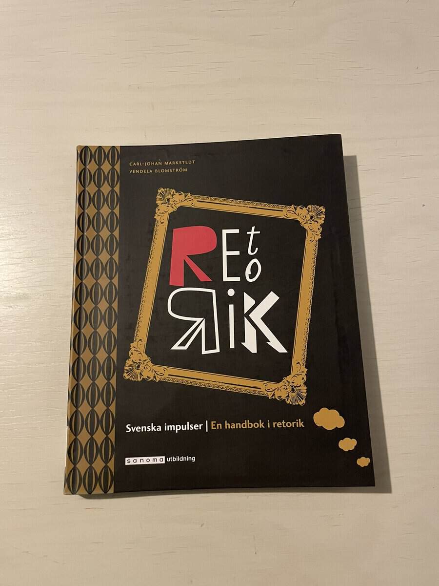 Markstedt, Carl-Johan, Blomström, Vendela : Svenska impulser - En handbok i retorik