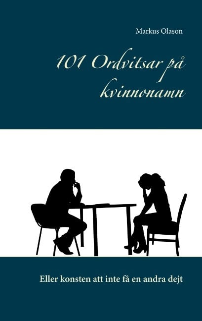 Markus Olason : 101 ordvitsar på kvinnonamn