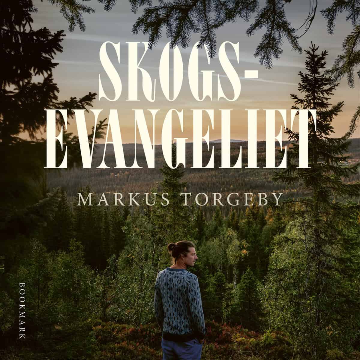 Markus Torgeby : Skogsevangeliet