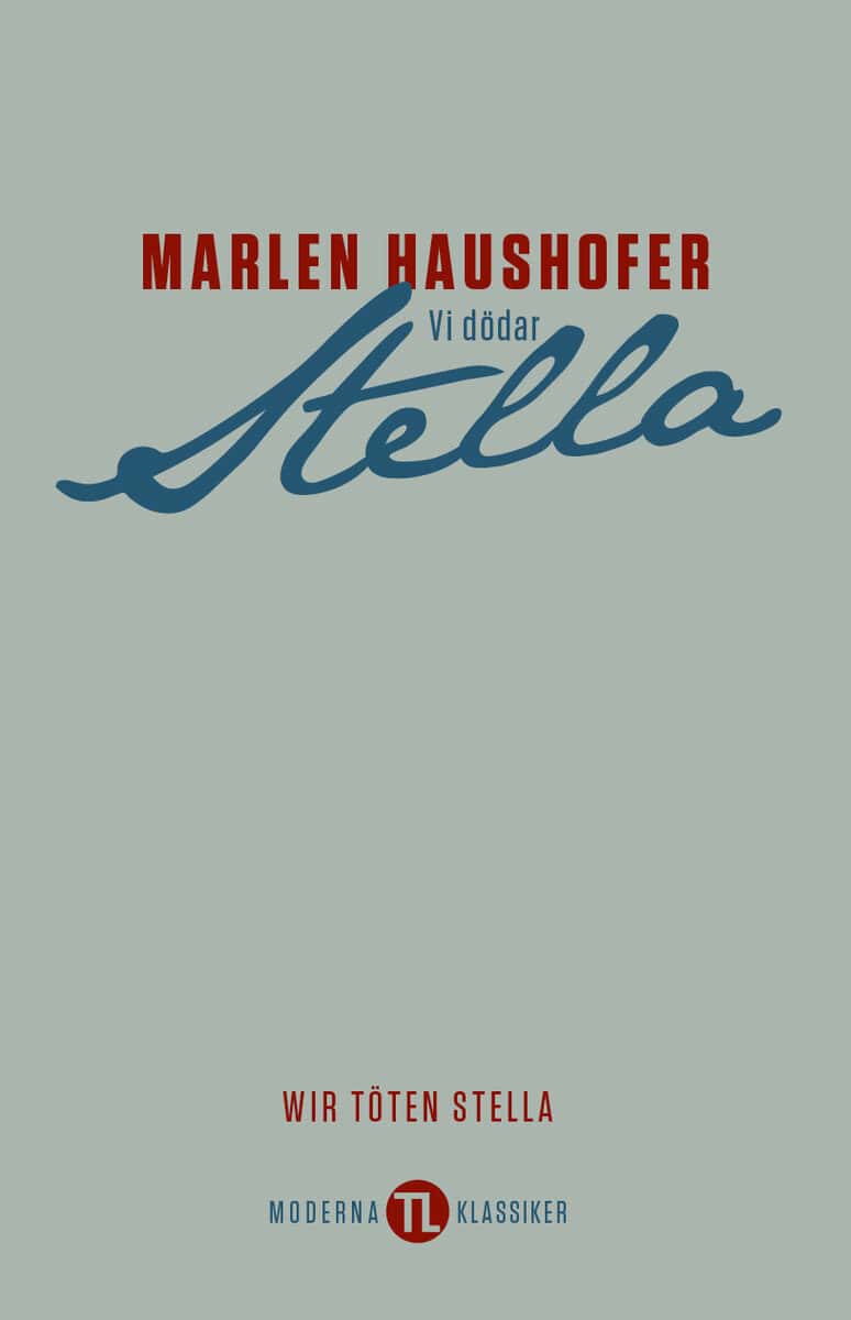 Marlen Haushofer : Vi dödar Stella