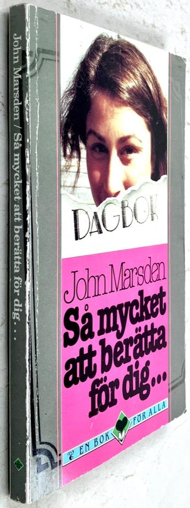 Marsden, John ; Degerman, Jane : Dagbok - Så mycket att berätta för dig...