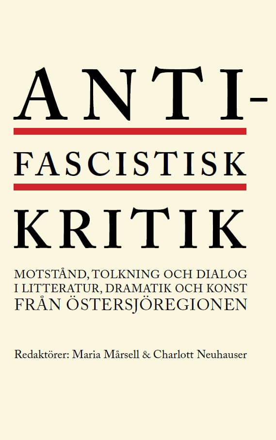 Mårsell, Maria ; Neuhauser, Charlott [red.] : Antifascistisk kritik