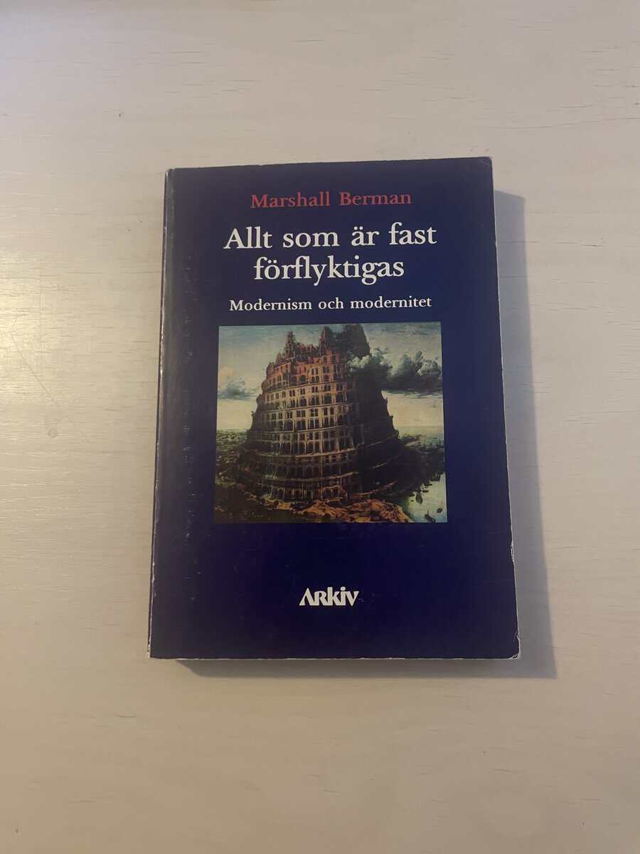 Marshall Berman : Allt som är fast förflyktigas