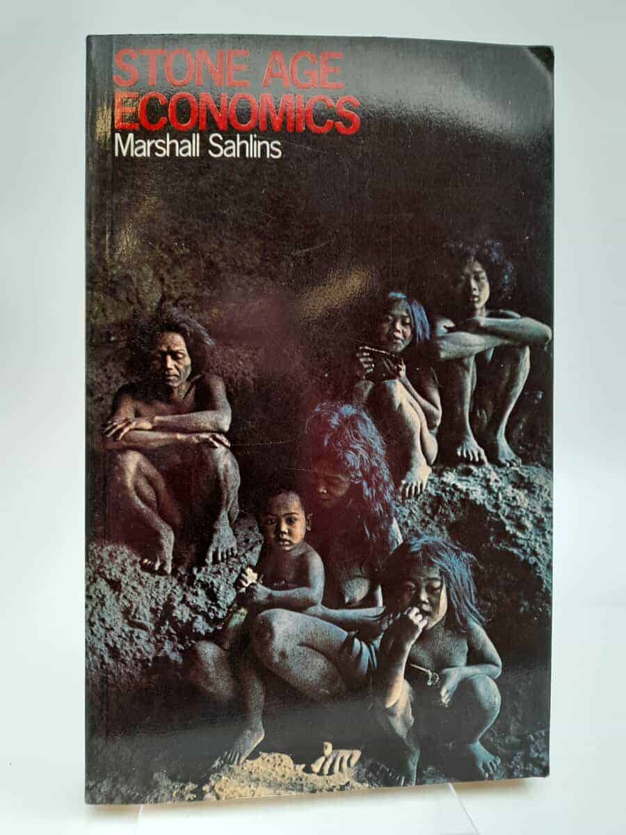 Marshall Sahlins : Stone age economics