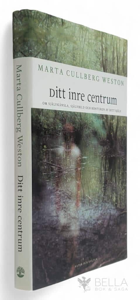 Marta Cullberg Weston : Ditt inre centrum