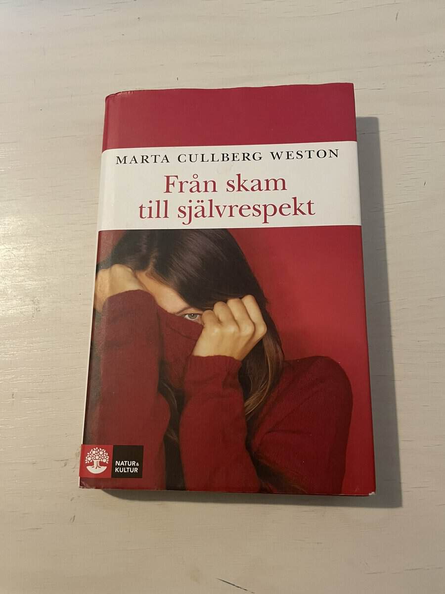 Marta Cullberg Weston : Från skam till självrespekt