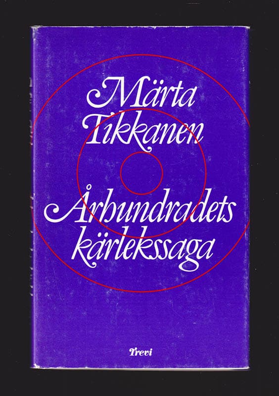 Märta Tikkanen : Århundradets kärlekssaga