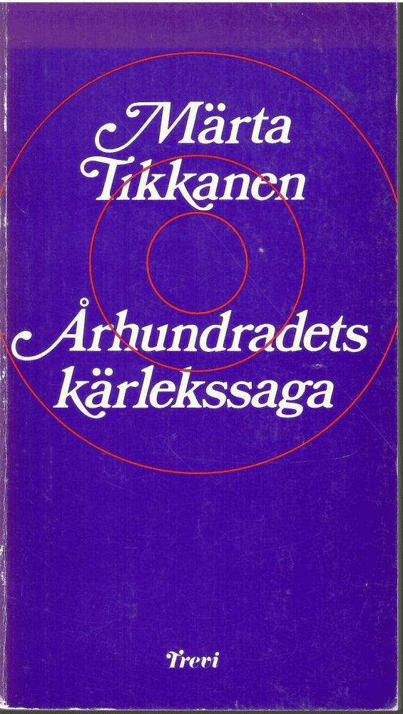 Märta Tikkanen : Århundradets kärlekssaga