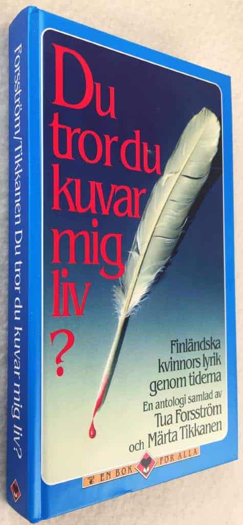 Märta Tikkanen -Tua Forsström : Du tror du kuvar mig liv?