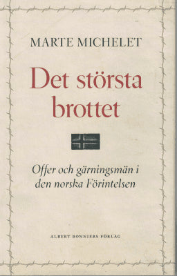 Marte Brekke Michelet : Det största brottet