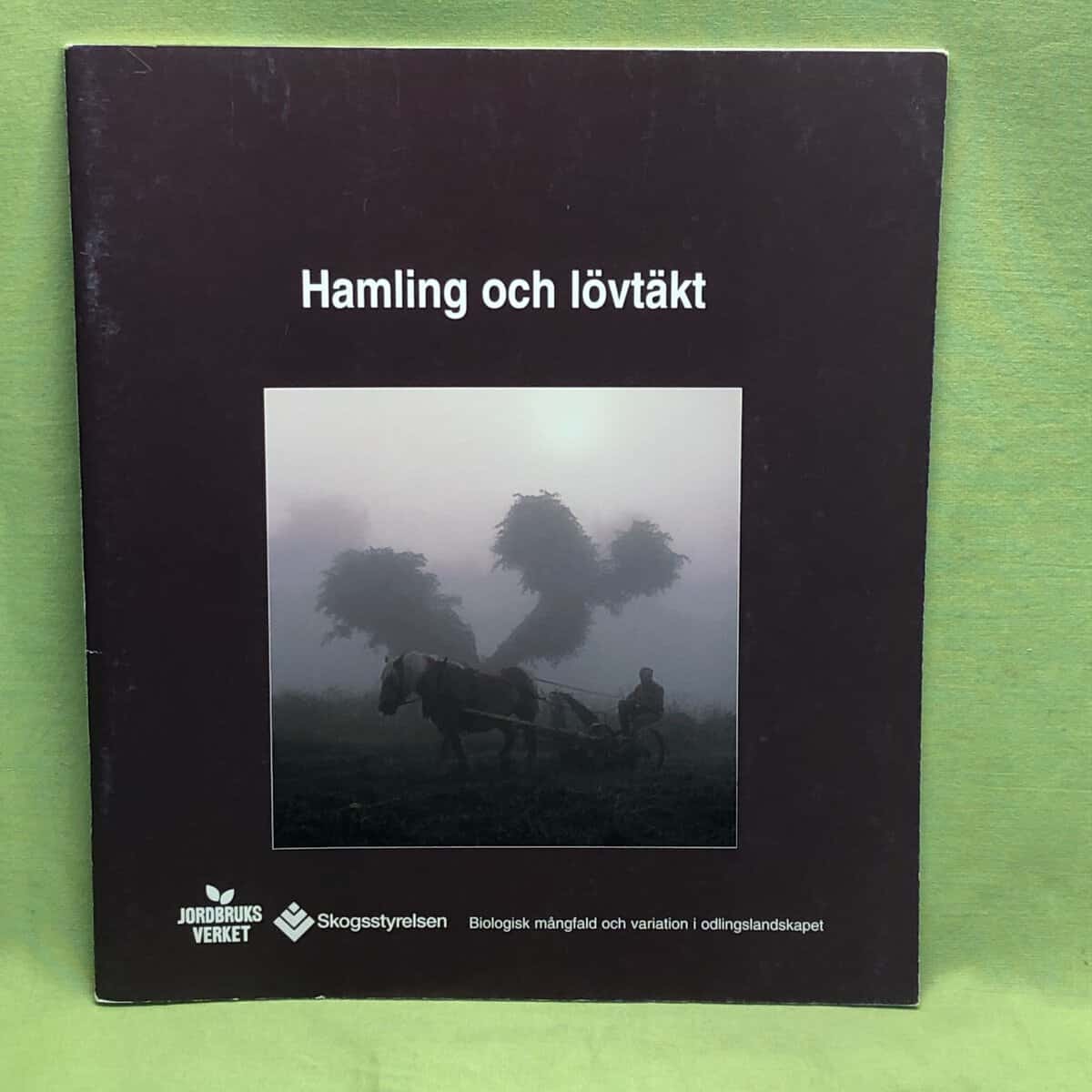 Mårten Aronsson, m.fl. : Hamling och lövtäkt