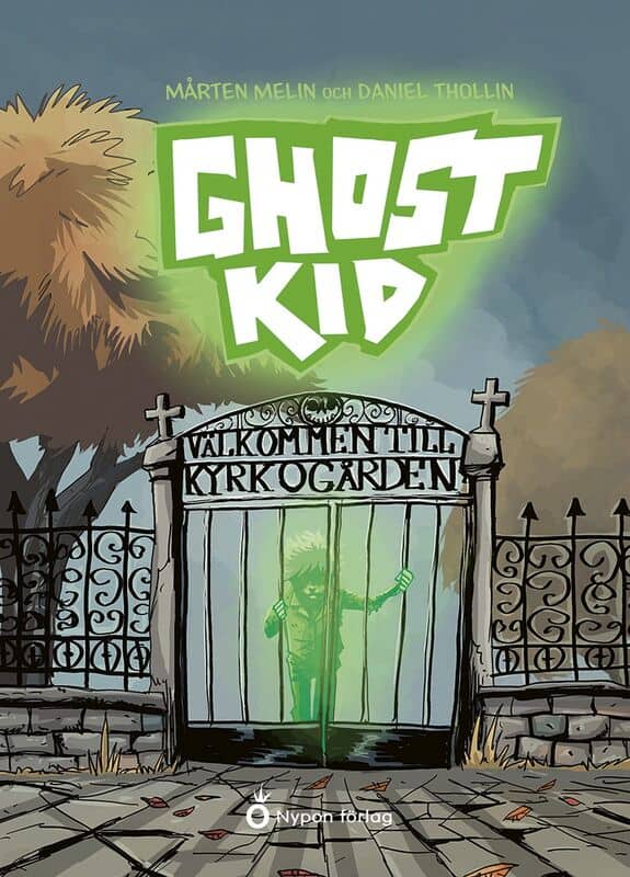 Mårten Melin : Ghost kid - Välkommen till kyrkogården