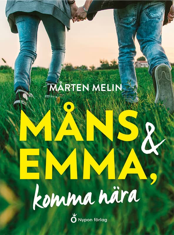 Mårten Melin : Måns och Emma, komma nära