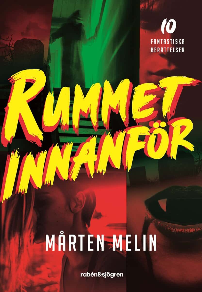 Mårten Melin : Rummet innanför : 10 fantastiska berättelser