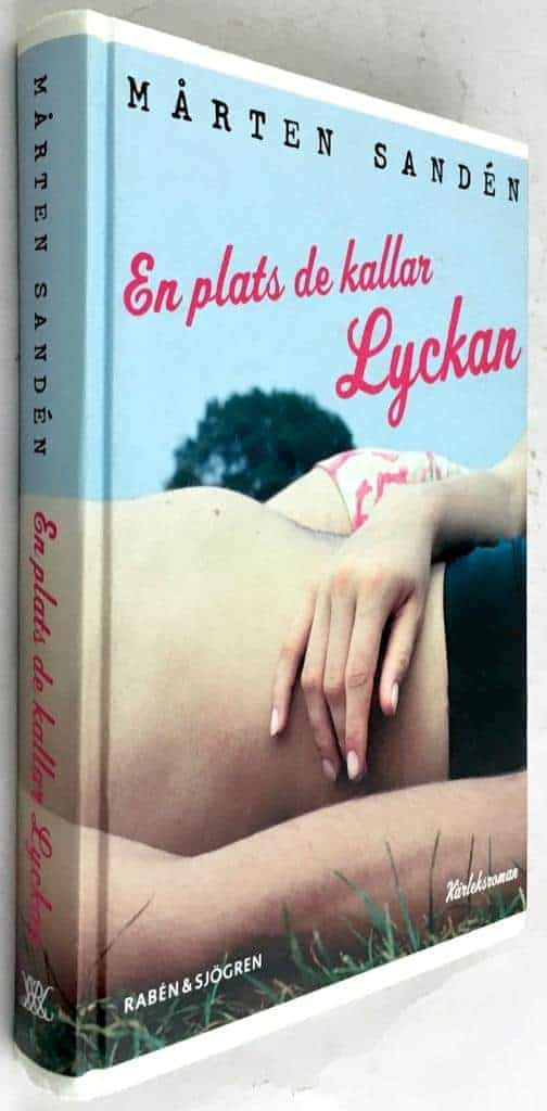 Mårten Sandén : En plats de kallar Lyckan