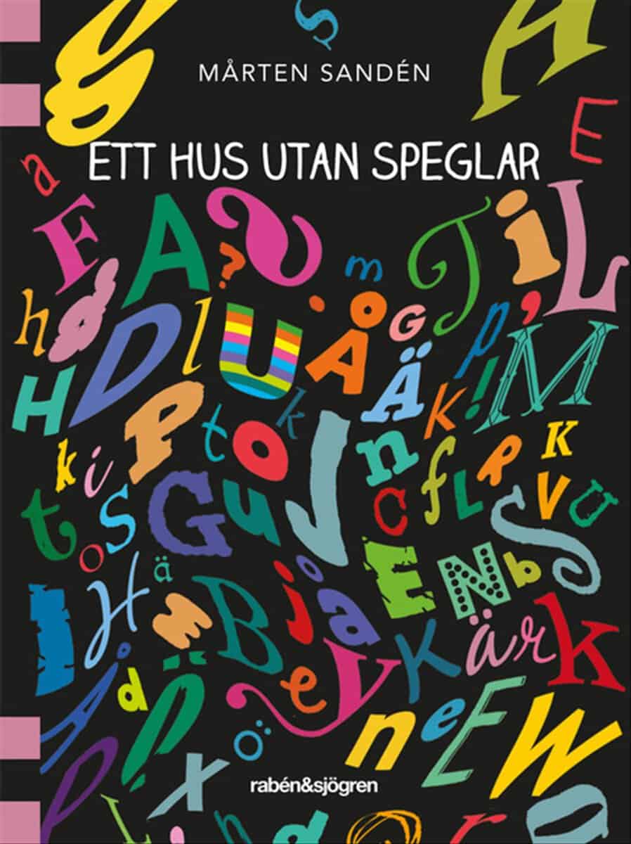 Mårten Sandén : Ett hus utan speglar