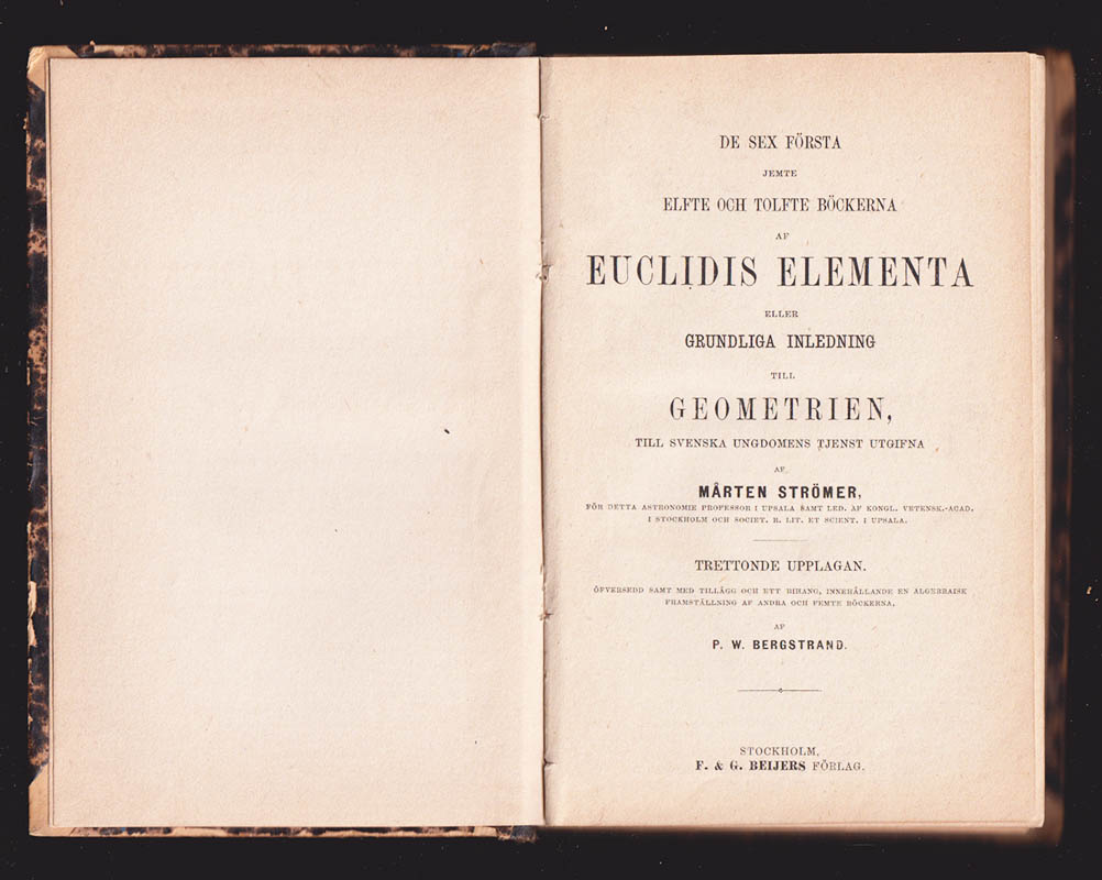 Mårten Strömer : De sex första jemte elfte och tolfte böckerna af Euclidis Elementa eller Grundliga inledning till geometrien, till svenska ungdomens tjenst utgifna af Mårten Strömer