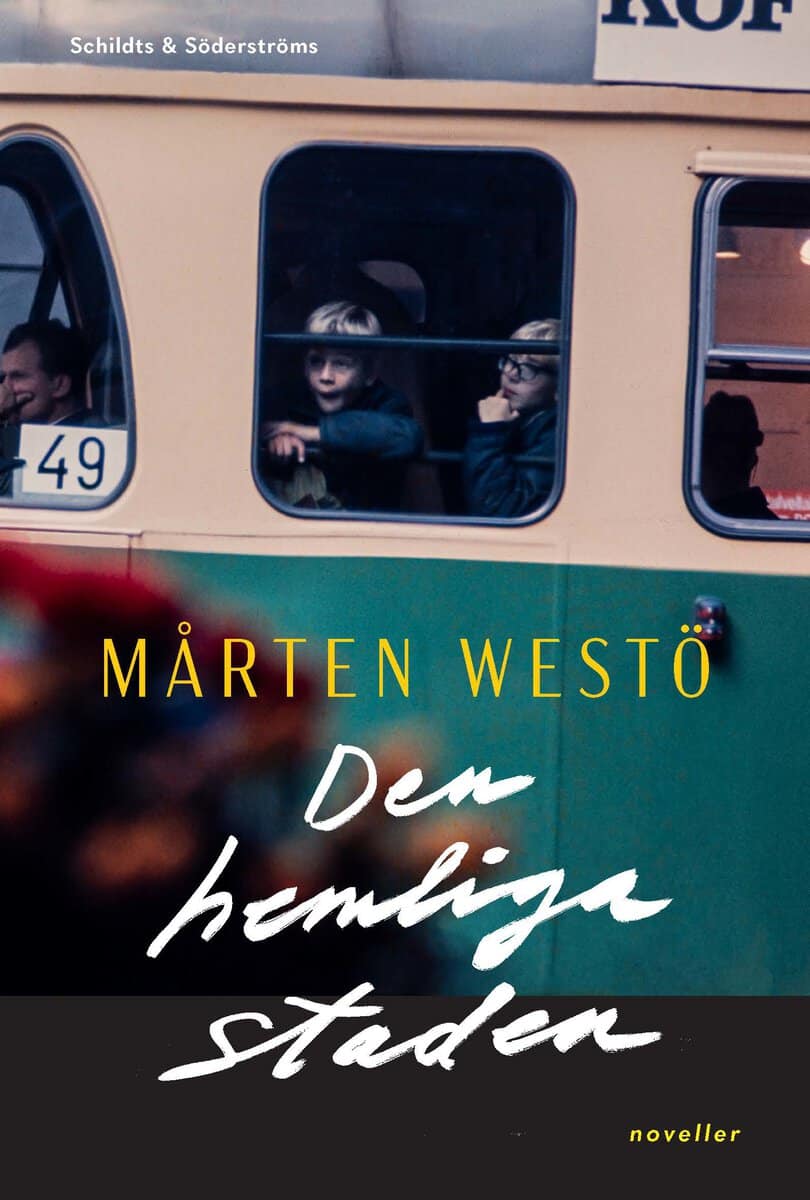 Mårten Westö : Den hemliga staden