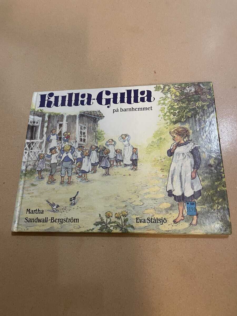 Martha Sandwall-Bergström : Kulla-Gulla på barnhemmet