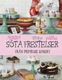 Martha Swift ; Lisa Thomas : Söta frestelser från Primrose Bakery