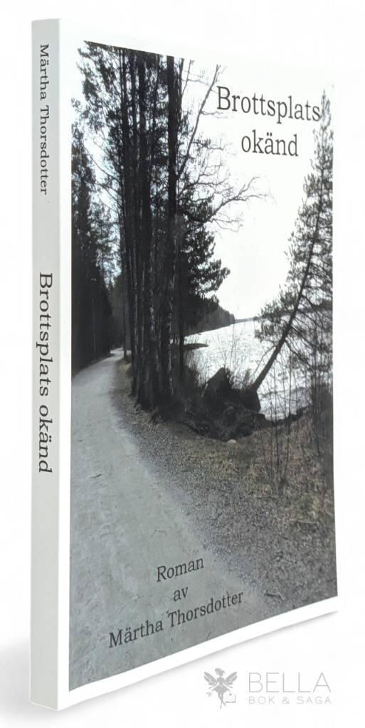 Märtha Thorsdotter : Brottsplats okänd