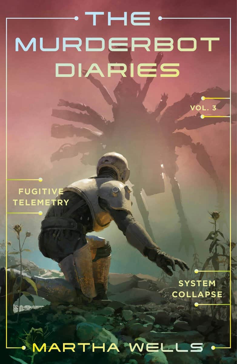Martha Wells : Murderbot Diaries vol 3