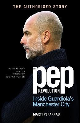 Marti Perarnau : The Pep Revolution