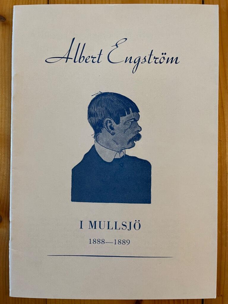 Martin Allwood Albert Engström : Albert Engström i Mullsjö 1888-1889