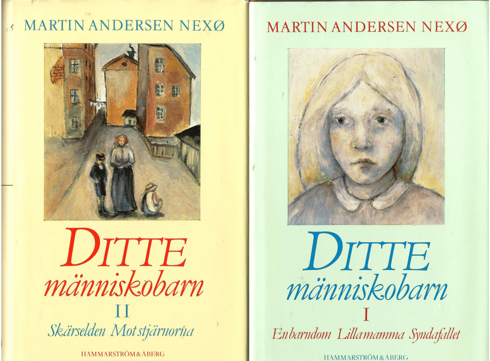 Martin Andersen Nexø : Ditte människobarn  Del 1 & Del 2