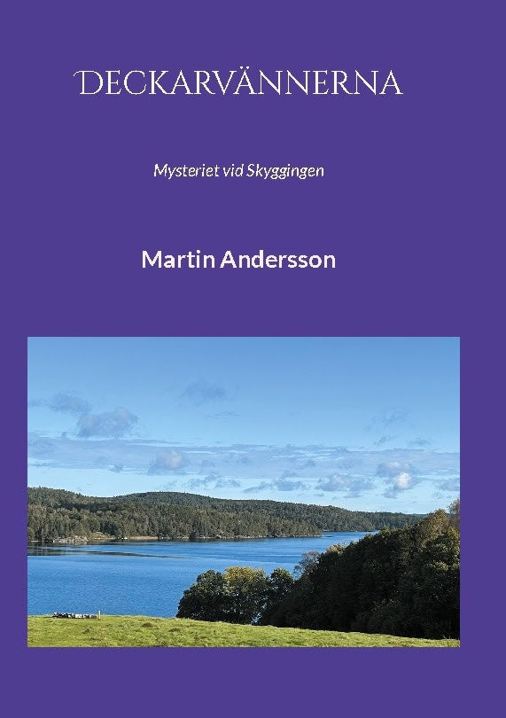 Martin Andersson : Mysteriet vid Skyggingen