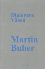 Martin Buber : Dialogens väsen