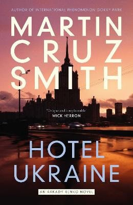 Martin Cruz Smith : Hotel Ukraine