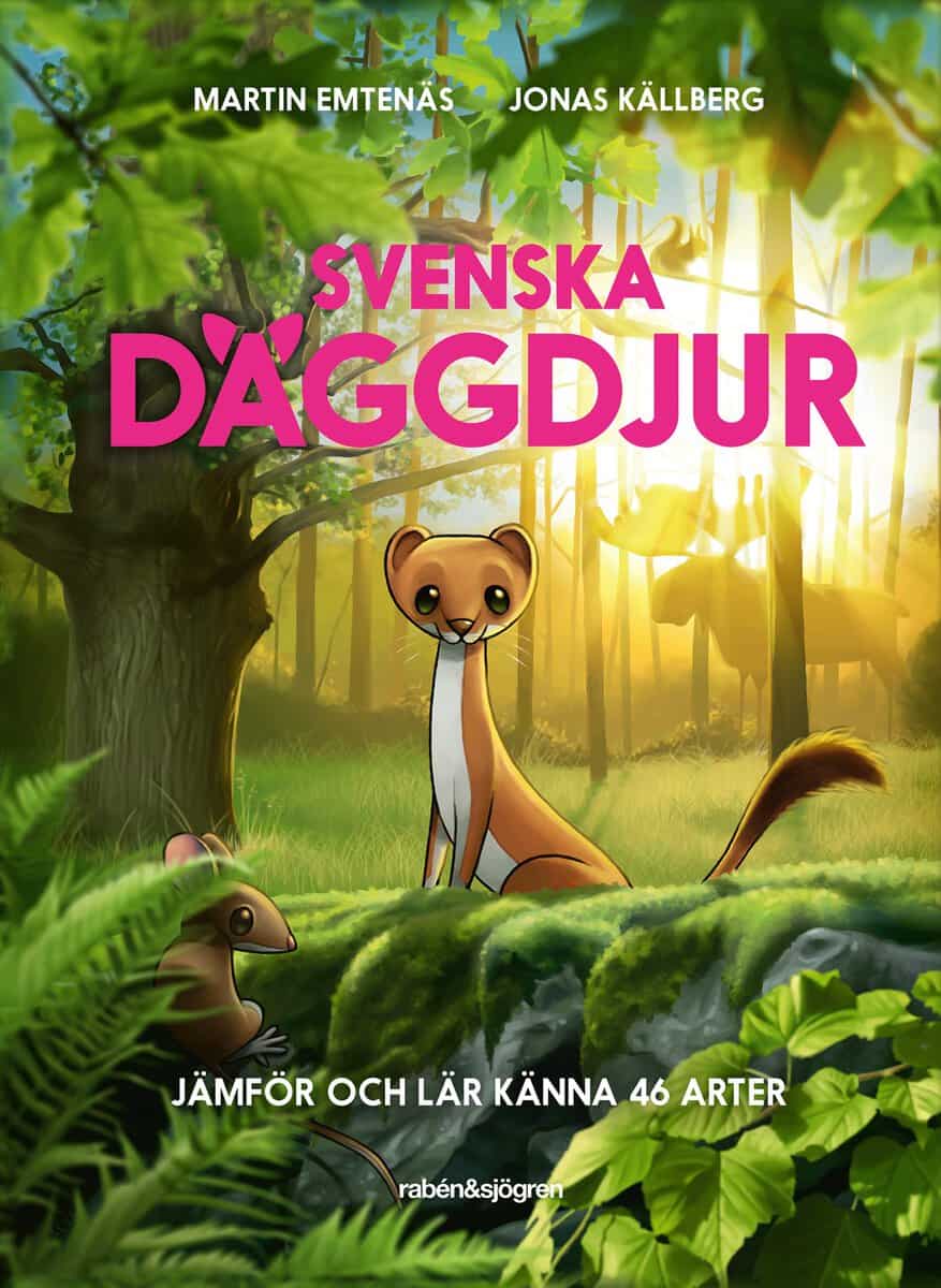 Martin Emtenäs : Svenska däggdjur : jämför och lär känna 46 arter