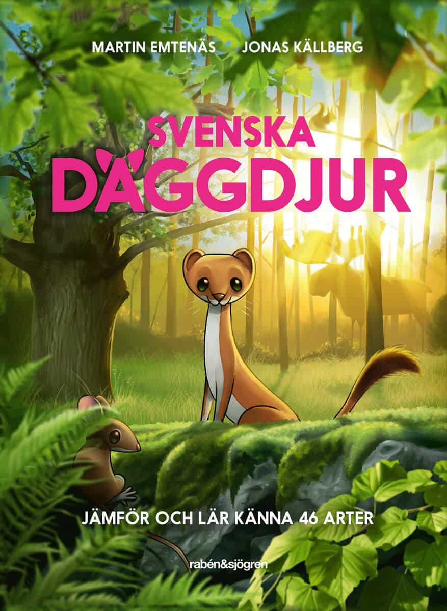 Martin Emtenäs : Svenska däggdjur : jämför och lär känna 46 arter