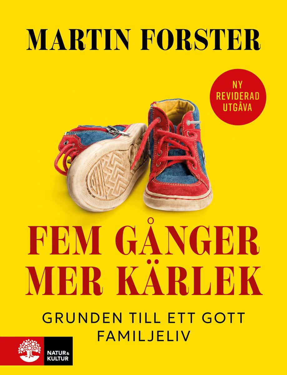 Martin Forster : Fem gånger mer kärlek : Grunden till ett gott familjeliv
