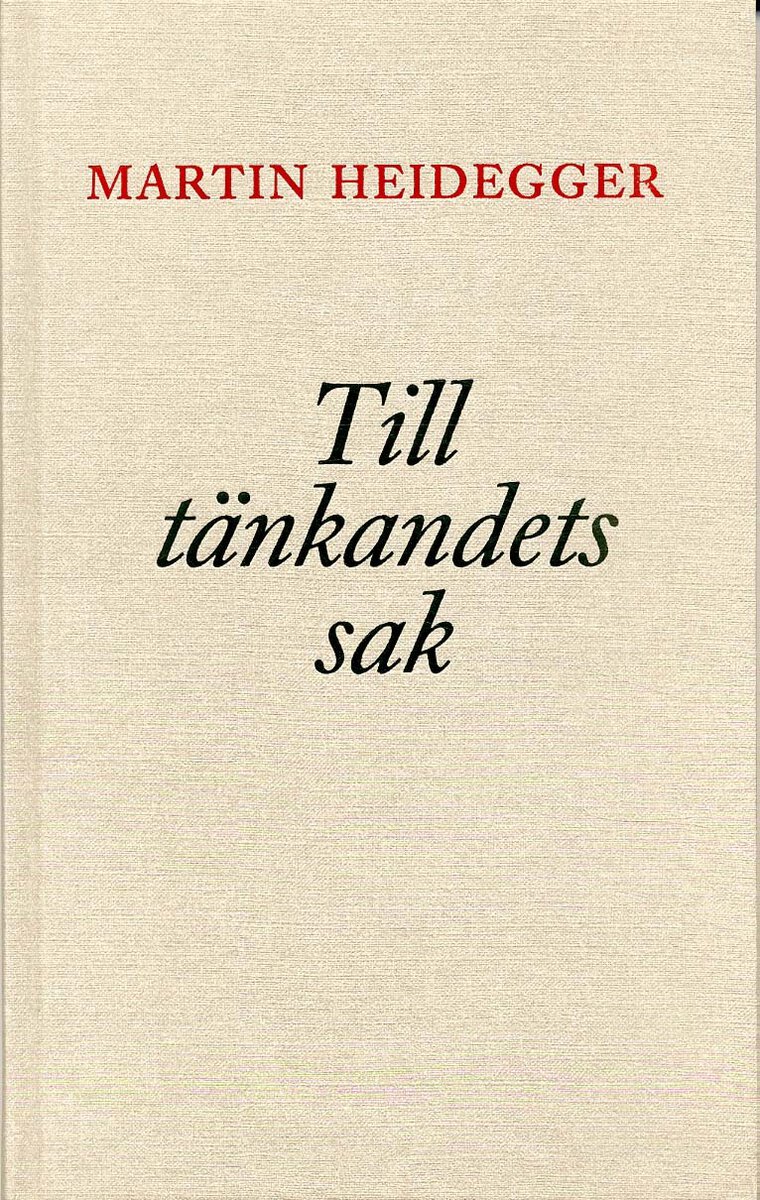 Martin Heidegger : Till tänkandets sak